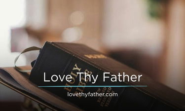 LoveThyFather.com - Creative brandable domain for sale